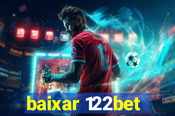 baixar 122bet